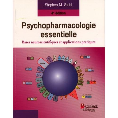 Psychopharmacologie Essentielle - Bases Neuroscientifiques Et Applications Pratiques   de Stahl Stephen  Format Broch 
