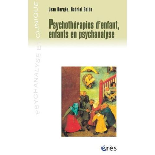Psychothrapies D'enfant, Enfants En Psychanalyse  