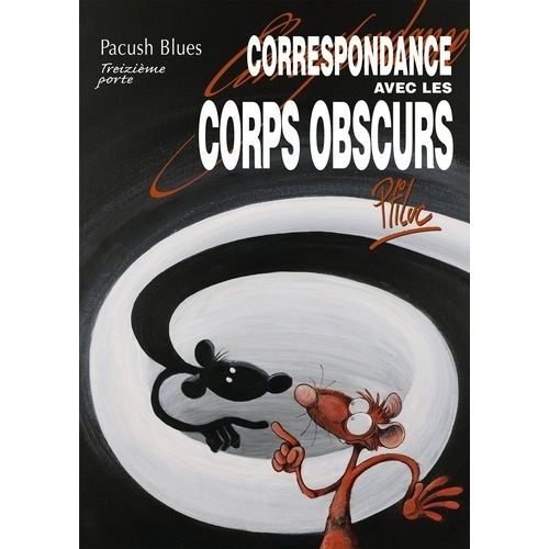 Pacush Blues - Tome 13 - Correspondance Avec Les Corps Obscurs   de Ptiluc  Format Album 
