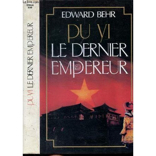 Pu Yi Le Dernier Empereur   de edward behr  Format Reli 