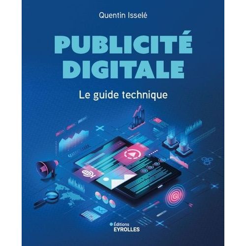 Publicit Digitale - Le Guide Technique    Format Grand Format 