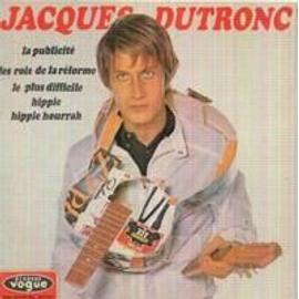 Disque Vinyle EP 45 Tours - Vogue EPL 8587 - Jacques Dutronc : La  Publicité, Les rois de la réforme, Le plus difficile, Hippie Hippie  Hourrah.: Jacques Dutronc: : CD et Vinyles}
