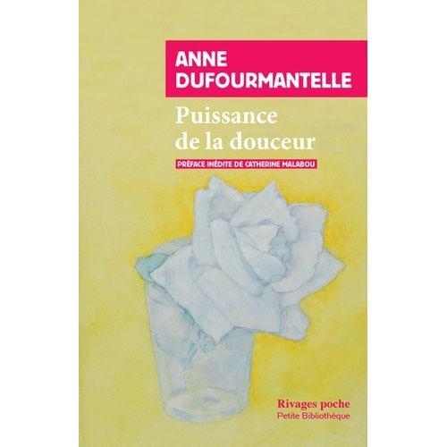 Puissance De La Douceur   de Dufourmantelle Anne  Format Poche 