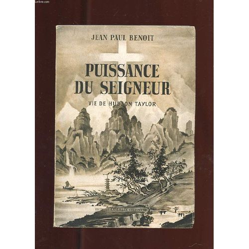 Puissance Du Seigneur. Vie D'hudson Taylor   de BENOIT JEAN-PAUL  Format Broch 