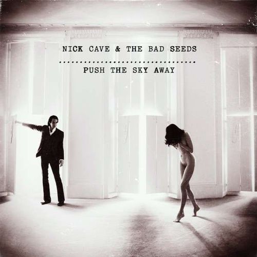 Push The Sky Away - Nick Cave & The Bad Seeds