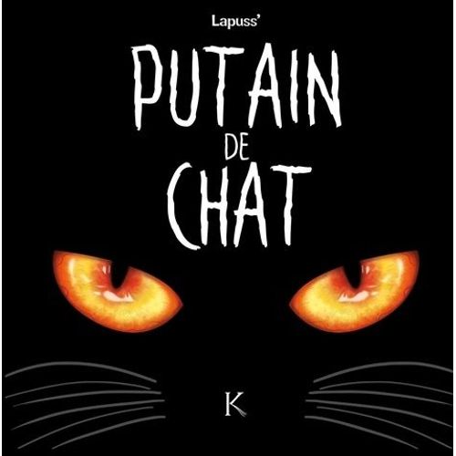 Putain De Chat - Tome 1    Format Album 