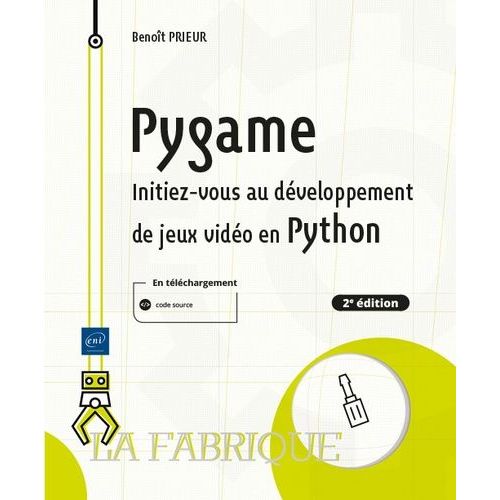Pygame - Initiez-Vous Au Dveloppement De Jeux Vido En Python   de Prieur Benot  Format Beau livre 