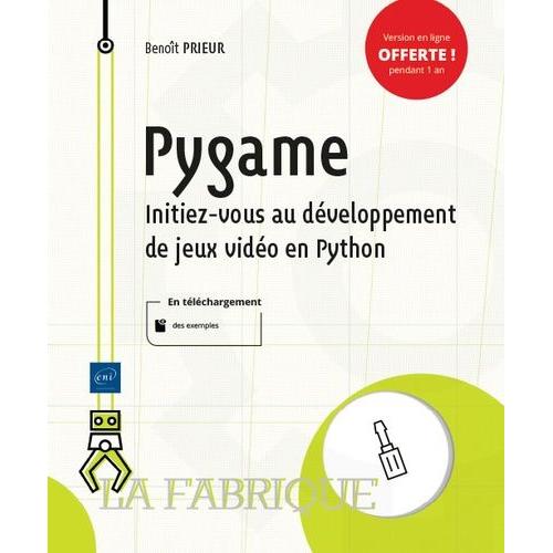 Pygame - Initiez-Vous Au Dveloppement De Jeux Vido En Python   de Prieur Benot  Format Beau livre 