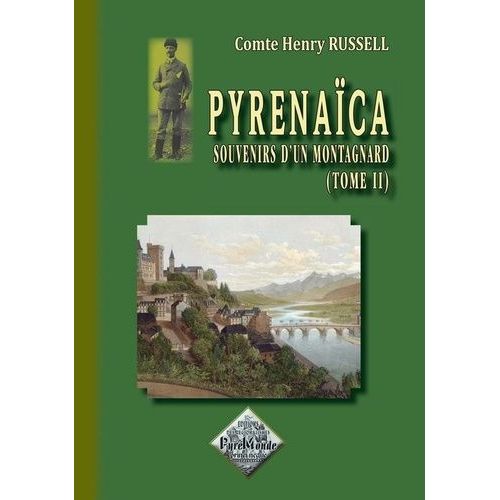 Souvenirs D'un Montagnard - Tome 2, Pyrenaca    Format Broch 