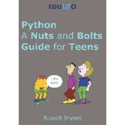 Python - A Nuts And Bolts Guide For Teens    Format Broch 