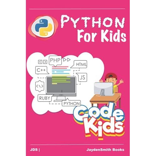 Python For Kids - Part 1: Early Programming Child, Develop Early Programming Thinking For Children, Teach Kids To Program, Young Programmer   de Smith, Jayden  Format Broch 