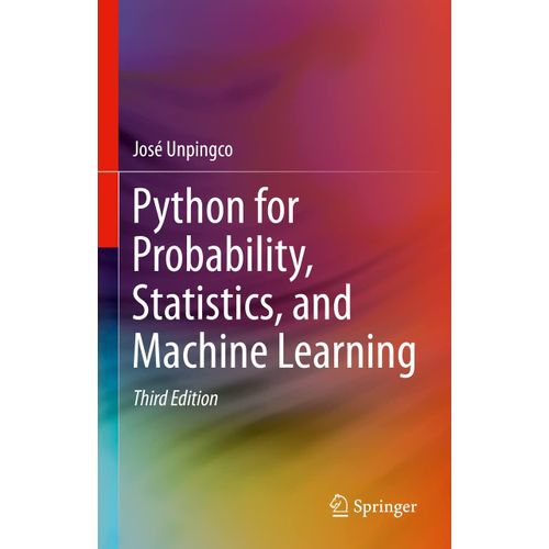 Python For Probability, Statistics, And Machine Learning    Format Reli 