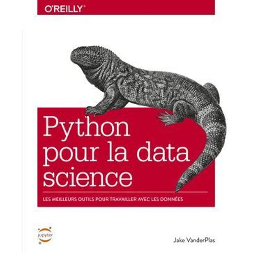 Python Pour La Data Science - Les Meilleurs Outils Pour Travailler Avec Les Donnes  