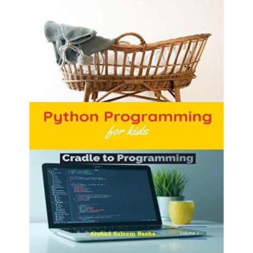 Python Programming For Kids, Cradle To Programming: Volume - 1   de Mohamed Sulaiman, Saleem Basha  Format Broch 