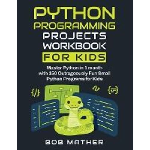 Python Programming Projects Workbook For Kids    Format Broch 