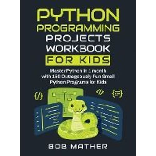 Python Programming Projects Workbook For Kids    Format Reli 