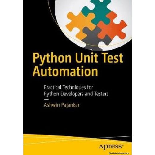 Python Unit Test Automation: Practical Techniques For Python Developers And Testers   de Ashwin Pajankar  Format Broch 