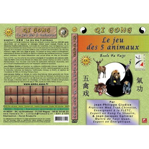 Qi Gon Le Jeu Des 5 Animaux de Jean Jacques Galinier