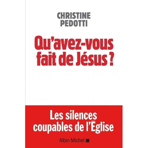 Qu'avez-Vous Fait De Jsus ? - Lettre  Ceux Par Qui Le Scandale Est Arriv    Format Grand Format 