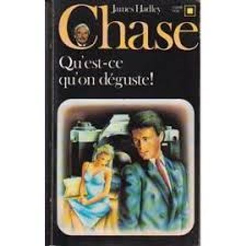 Qu'est-Ce Qu'on Deguste ! Collection : Carre Noir N 7   de James hadley chase 