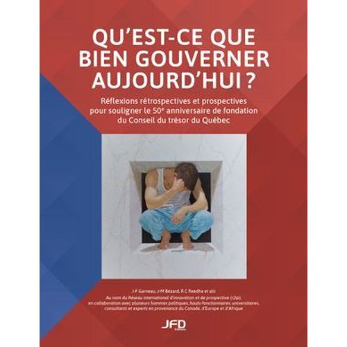 Qu'est-Ce Que Bien Gouverner Aujourd'hui?  