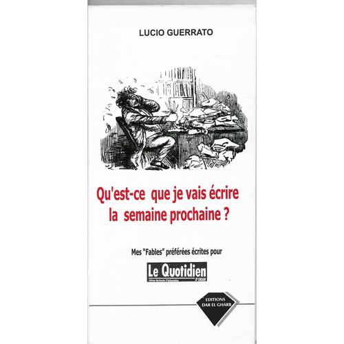 Qu'est Ce Que Je Vais crire La Semaine Prochaine ?   de Lucio Guerrato 