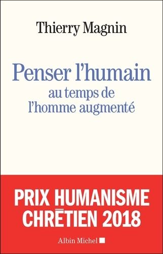 Penser L'humain Au Temps De L'homme Augment   de Magnin Thierry  Format Beau livre 