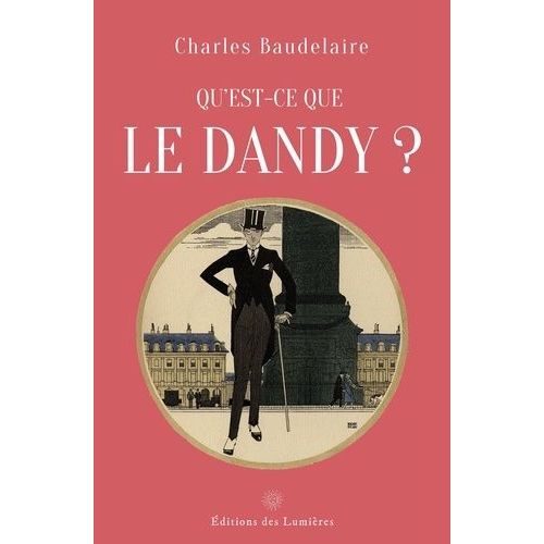 Qu'est-Ce Que Le Dandy ?   de Baudelaire Charles  Format Beau livre 