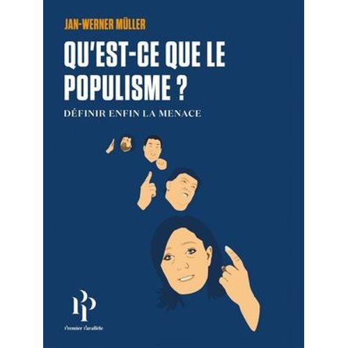 Qu'est-Ce Que Le Populisme? Dfinir Enfin La Menace.  
