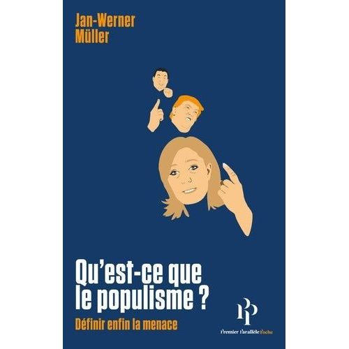 Qu'est-Ce Que Le Populisme ? - Dfinir Enfin La Menace    Format Poche 