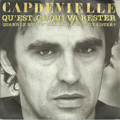 Qu'est Ce Qui Va Rester ? (Quand Le Rock'n Roll Aura Cesse D'exister) 3'58 (J.-P. Capdevielle) / Quand J'arriverai Chez Toi (J.-P. Capdevielle) 4'50 - Jean-Patrick Capdevielle