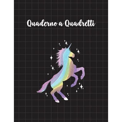 Quaderno A Quadretti 1 Cm Unicorno: Con Oltre 100 Pagine Ideale Per Bambini E Ragazzi Delle Elementari E Medie   de Kuvarten, Chiara  Format Broch 