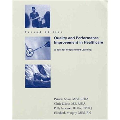 Quality And Performance Improvement In Healthcare: A Tool For Programmed Learning   de unknown  Format Broch 