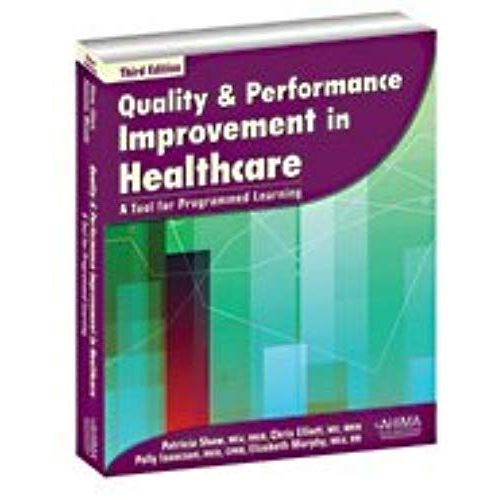 Quality & Performance Improvement In Healthcare A Tool For Programmed Learning    Format Broch 