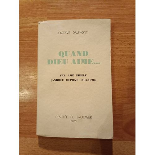 Quand Dieu Aime... Une Amie Fidle (Andre Dupont 1996-1928) Par Octave Dumont   