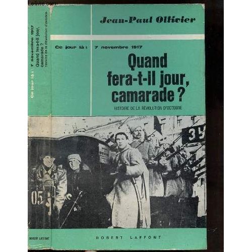 Quand FeraTIl Jour Camarade ? Collection Ce Jour La 7 Novembre