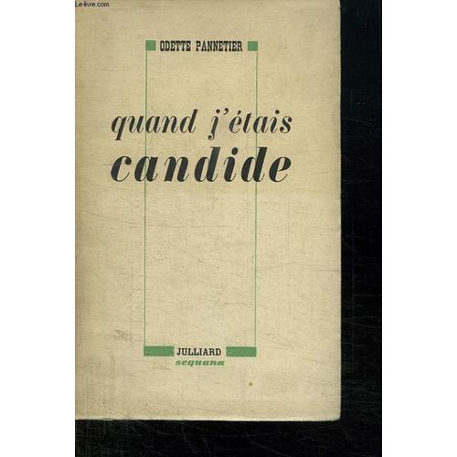 Quand J Etais Candide.   de odette pannetier