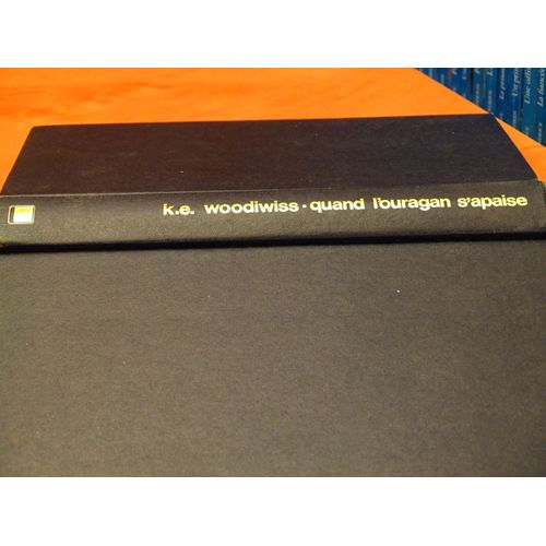 Quand L' Ouragan S' Apaise . Roman . . . Kathleen E. Woodiwiss . 1939 - 2007 . Romanciere Americaine . . . Editions De Trevise . Paris . 1975 .   