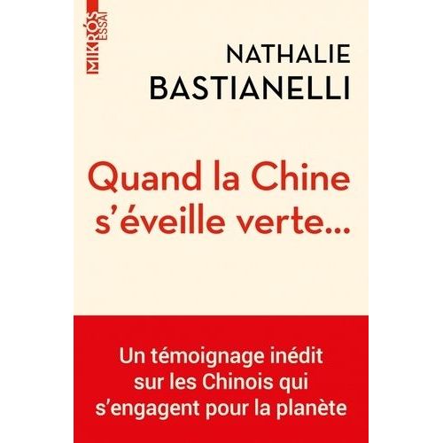Quand La Chine S'veille Verte - Un Tmoignage Indit Sur Les Chinois Qui S?Engagent Pour La Plante   de Bastianelli Nathalie  Format Poche 