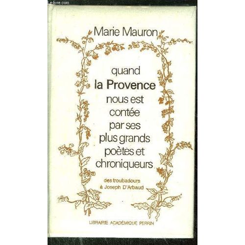 Quand La Provence Nous Est Contee Par Ses Plus Grands Poetes Et Chroniques    Format Reli 