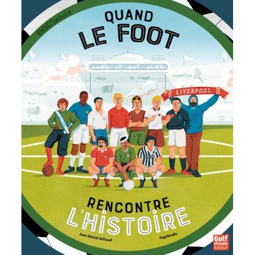 Quand Le Foot Rencontre L'histoire   de Billioud Jean-Michel  Format Album 