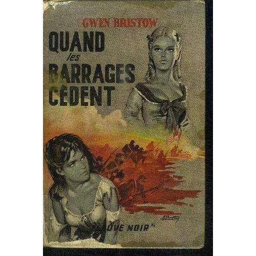 Quand Les Barrages Cedent   de gwen bristow