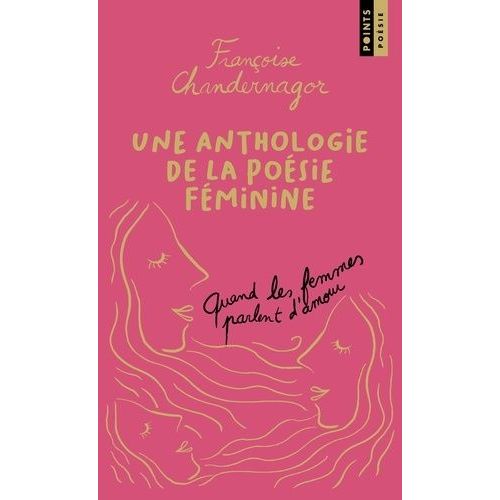 Quand Les Femmes Parlent D'amour - Une Anthologie De La Posie Fminine    Format Poche 