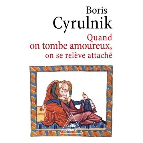 Quand On Tombe Amoureux, On Se Relve Attach   de Cyrulnik Boris  Format Beau livre 
