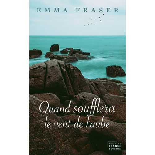 Quand Soufflera Le Vent De L'aube   de emma fraser  Format Cartonn 