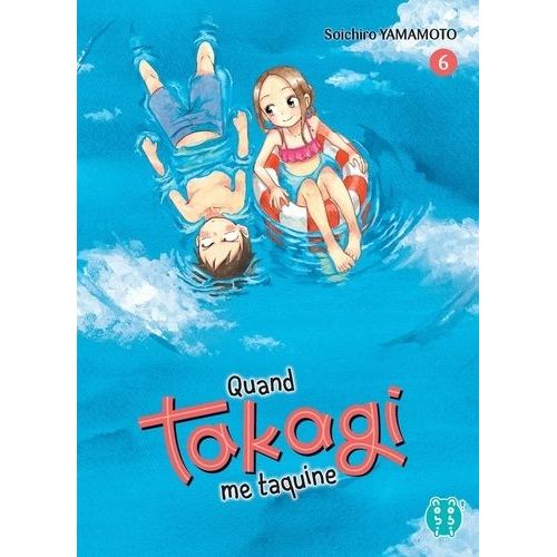 Quand Takagi Me Taquine - Tome 6    Format Tankobon 