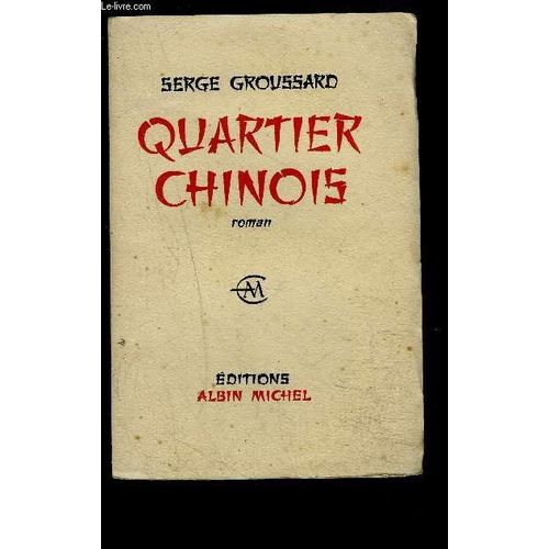 Quartier Chinois   de Serge Groussard  Format Broch 