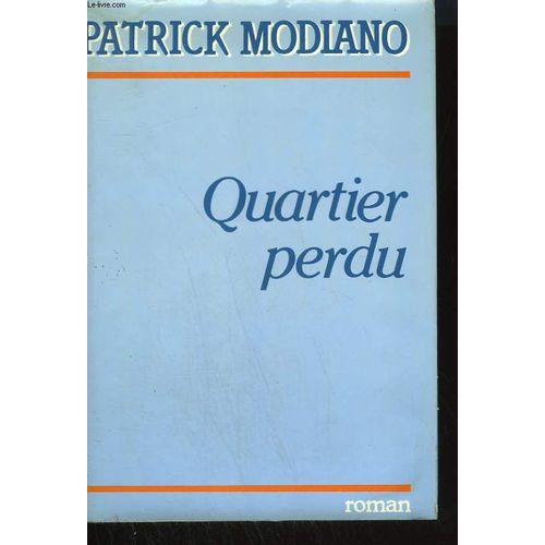 Quartier Perdu.   de patrick modiano
