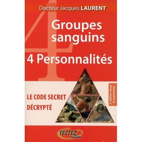 4 Groupes Sanguins, 4 Personnalits - Le Code Secret Dcrypt    Format Non Precis 