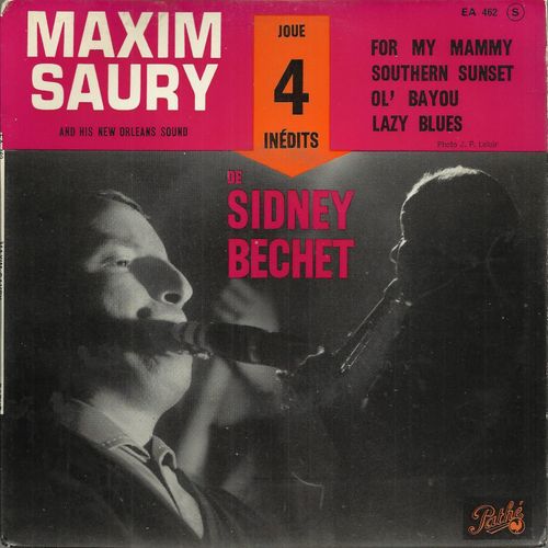 Quatre Indits De Sidney Bechet : For My Mammy 2'25 - Southern Sunset 2'50  /  Ol' Bayou 2'20 - Lazy Blues 2'50 - Maxim Saury And His 